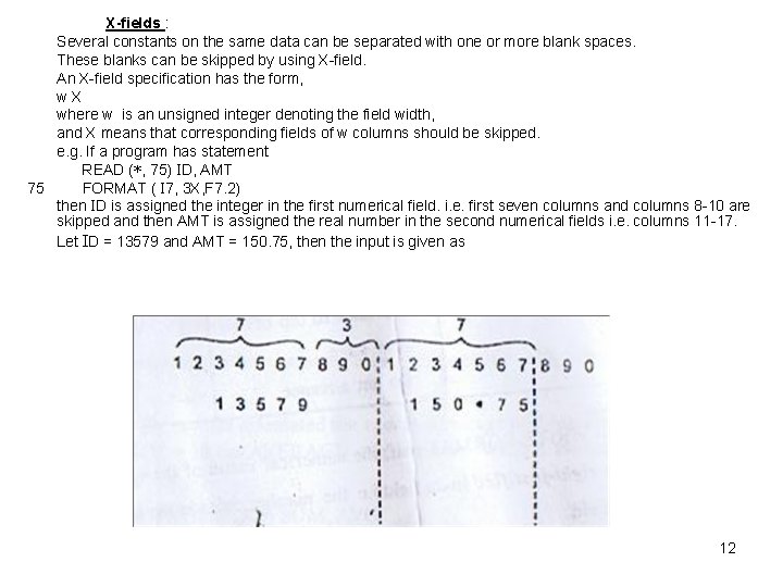 X-fields : Several constants on the same data can be separated with one or