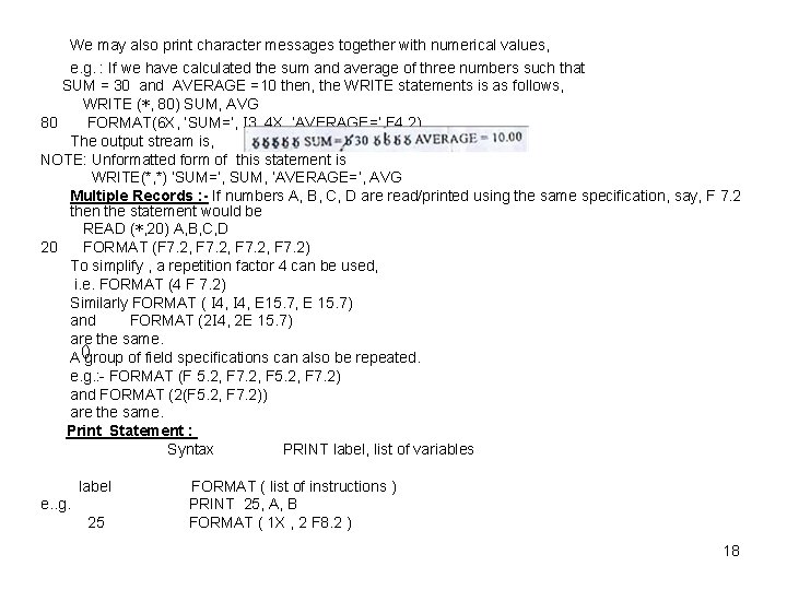 We may also print character messages together with numerical values, e. g. : If