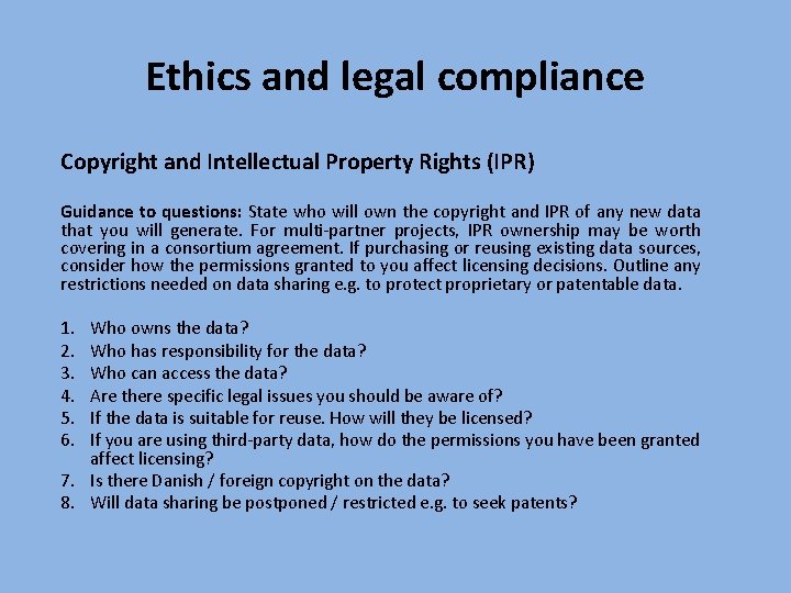 Ethics and legal compliance Copyright and Intellectual Property Rights (IPR) Guidance to questions: State