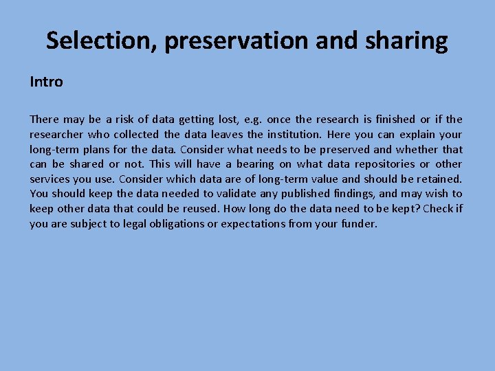 Selection, preservation and sharing Intro There may be a risk of data getting lost,