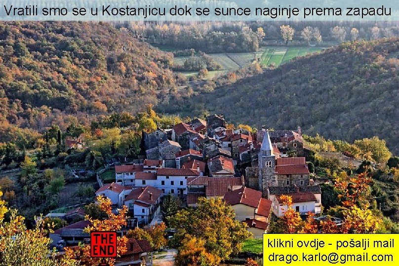 Vratili smo se u Kostanjicu dok se sunce naginje prema zapadu klikni ovdje -