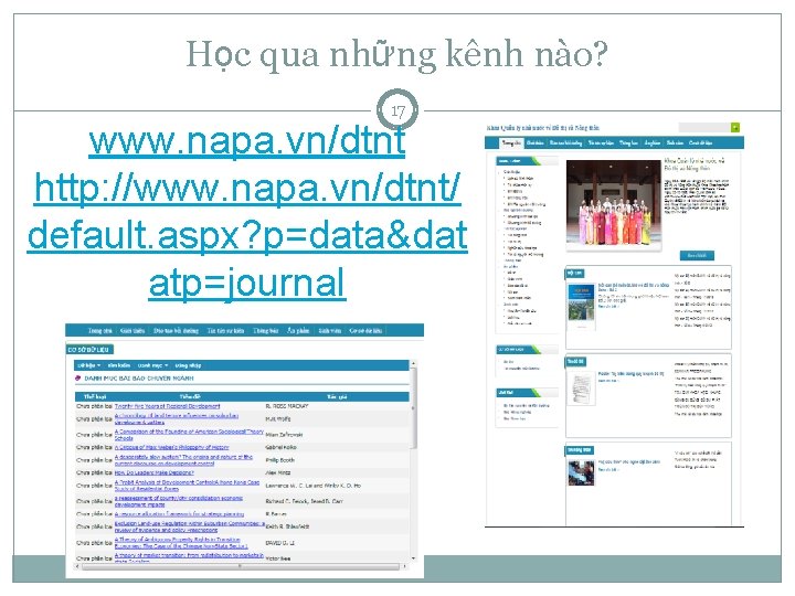 Học qua những kênh nào? 17 www. napa. vn/dtnt http: //www. napa. vn/dtnt/ default.