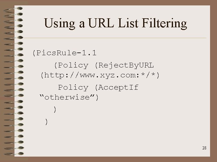 Using a URL List Filtering (Pics. Rule-1. 1 (Policy (Reject. By. URL (http: //www.