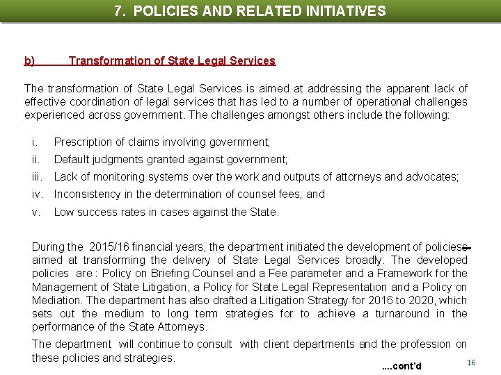 7. POLICIES AND RELATED INITIATIVES NATIONAL POLICIES b) Transformation of State Legal Services The