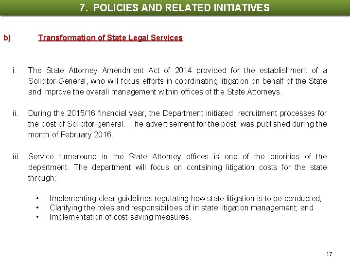 7. POLICIES AND RELATED INITIATIVES NATIONAL POLICIES b) Transformation of State Legal Services i.