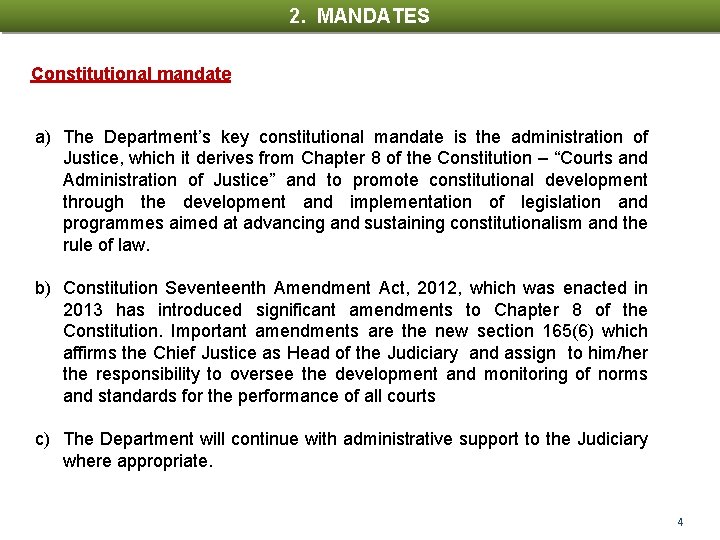 2. MANDATES CONTENTS Constitutional mandate a) The Department’s key constitutional mandate is the administration