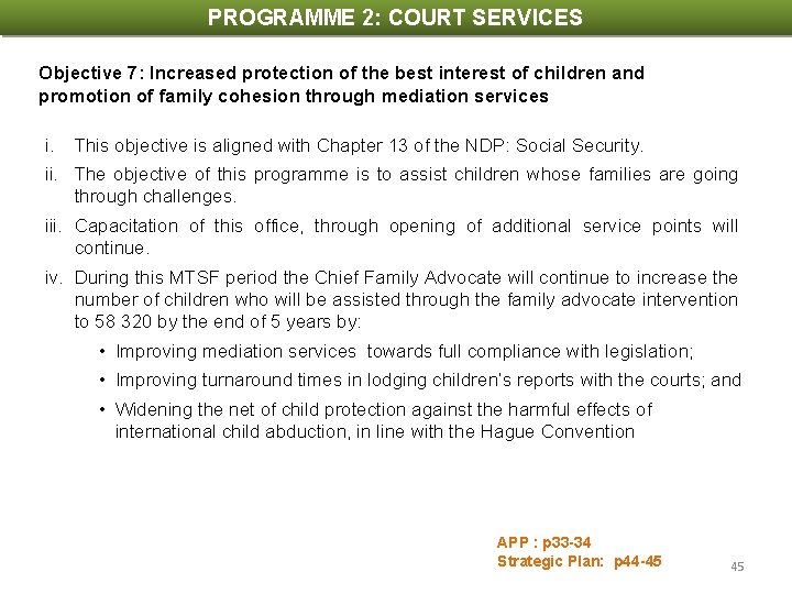 PROGRAMME 2: COURT SERVICES PROGRAMME INDICATORS AND TARGETS Objective 7: Increased protection of the