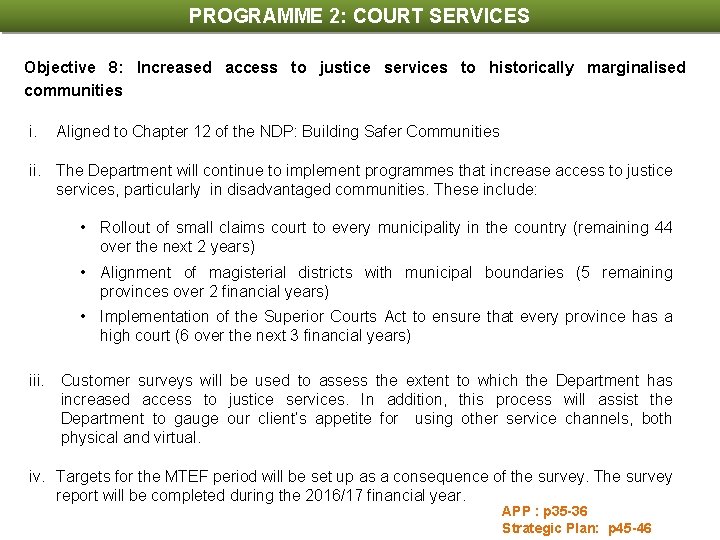 PROGRAMME 2: COURT SERVICES Objective 8: Increased access to justice services to historically marginalised