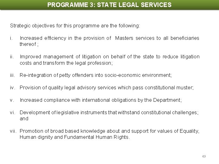 PROGRAMME 3: STATE LEGAL SERVICES PROGRAMME INDICATORS AND TARGETS Strategic objectives for this programme