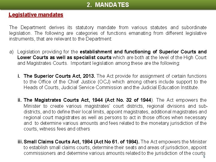 2. MANDATES CONTENTS Legislative mandates The Department derives its statutory mandate from various statutes