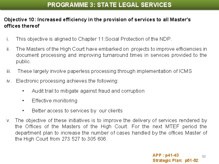 PROGRAMME 3: STATE LEGAL SERVICES Objective 10: Increased efficiency in the provision of services