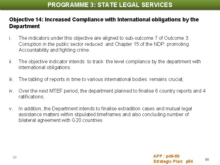 PROGRAMME 3: STATE LEGAL SERVICES Objective 14: Increased Compliance with International obligations by the