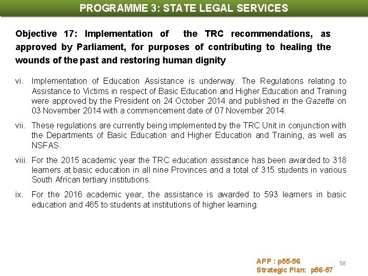 PROGRAMME 3: STATE LEGAL SERVICES PROGRAMME INDICATORS AND TARGETS Objective 17: Implementation of the