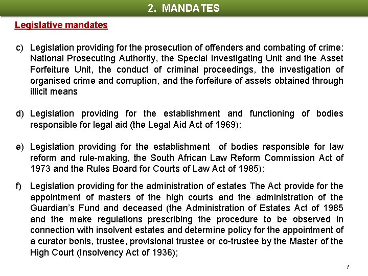 2. MANDATES CONTENTS Legislative mandates c) Legislation providing for the prosecution of offenders and