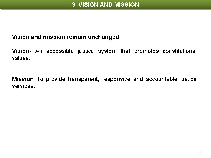 3. VISION AND MISSION 1. INTRODUCTION Vision and mission remain unchanged Vision- An accessible