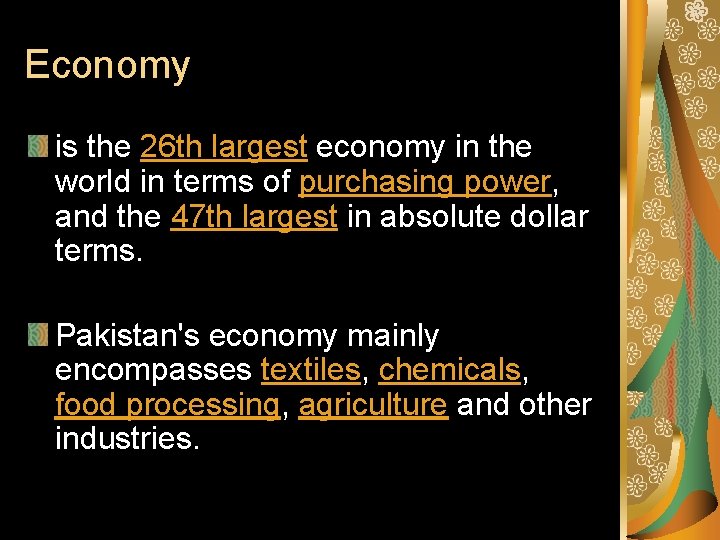 Economy is the 26 th largest economy in the world in terms of purchasing