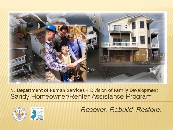 NJ Department of Human Services – Division of Family Development Sandy Homeowner/Renter Assistance Program