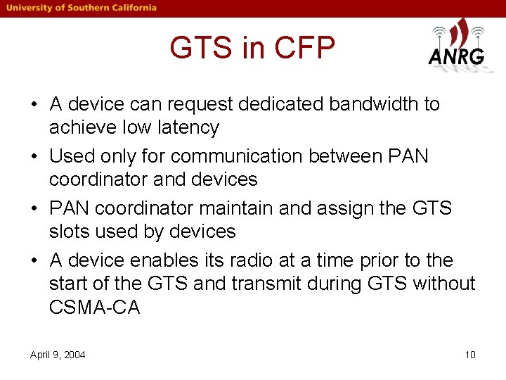GTS in CFP • A device can request dedicated bandwidth to achieve low latency