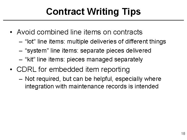 Contract Writing Tips • Avoid combined line items on contracts – “lot” line items: