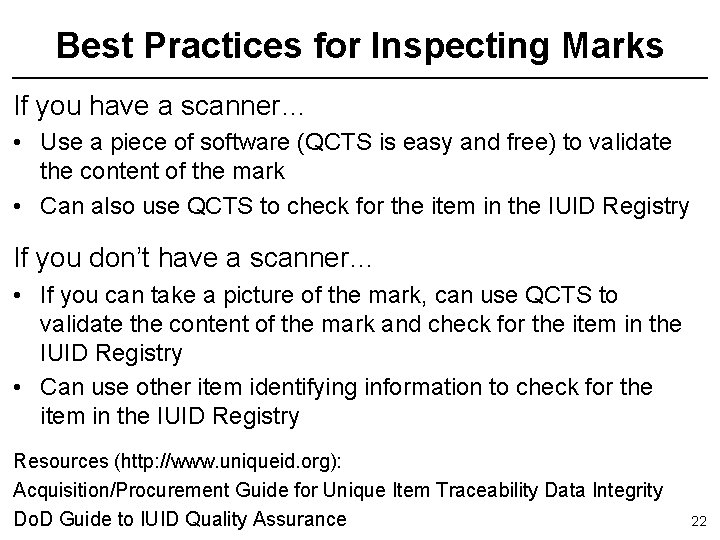 Best Practices for Inspecting Marks If you have a scanner… • Use a piece