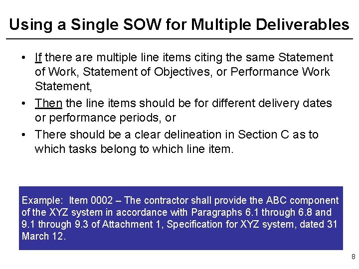 Using a Single SOW for Multiple Deliverables • If there are multiple line items