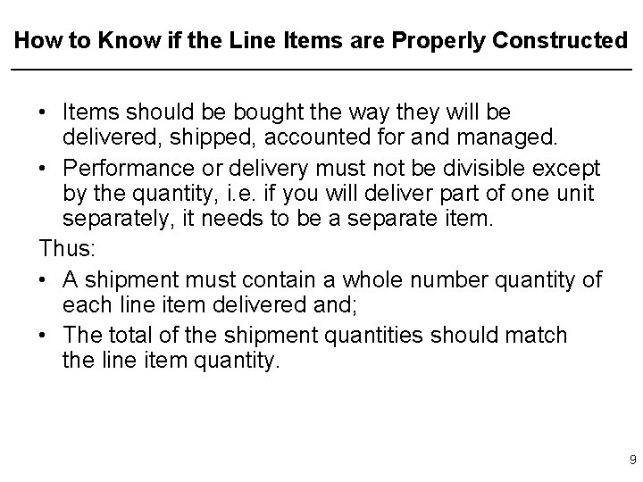 How to Know if the Line Items are Properly Constructed • Items should be
