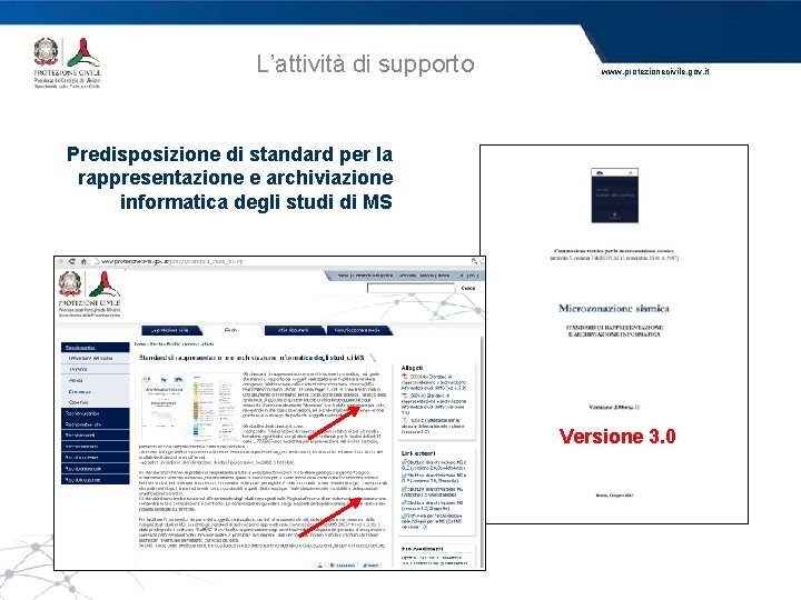 L’attività di supporto www. protezionecivile. gov. it Predisposizione di standard per la rappresentazione e