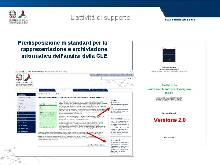 L’attività di supporto www. protezionecivile. gov. it Predisposizione di standard per la rappresentazione e