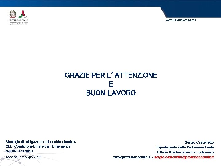 www. protezionecivile. gov. it GRAZIE PER L’ATTENZIONE E BUON LAVORO Strategie di mitigazione del