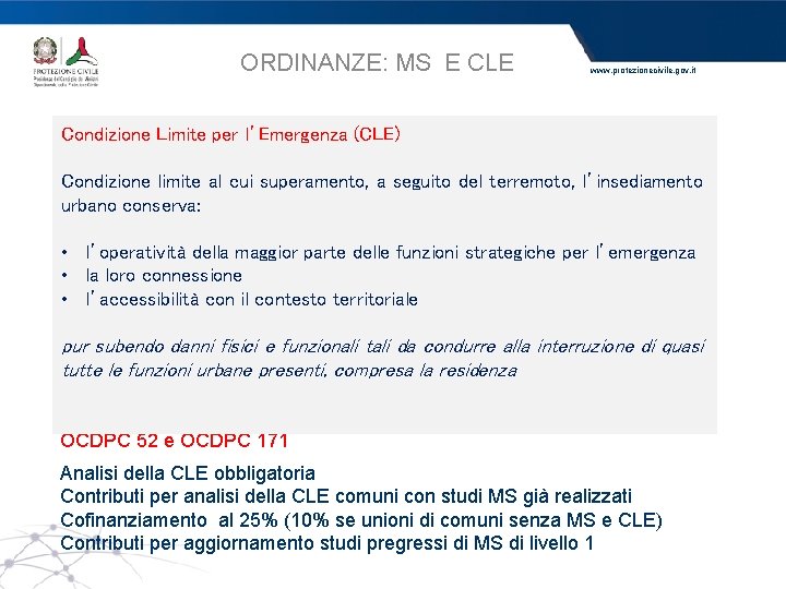 ORDINANZE: MS E CLE www. protezionecivile. gov. it OPCM 3907 Condizione Limite per l’Emergenza