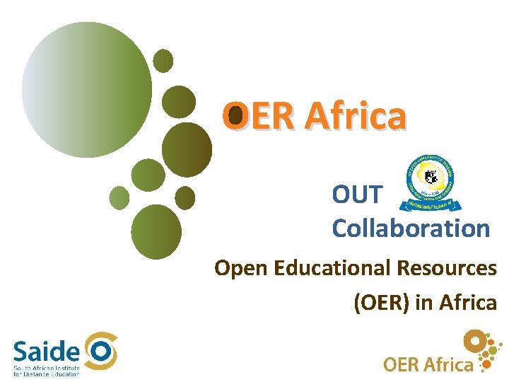 OER Africa OUT Collaboration Open Educational Resources (OER) in Africa 1 