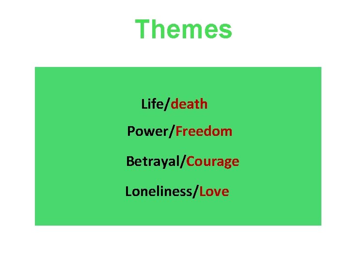 Themes Life/death Power/Freedom Betrayal/Courage Loneliness/Love Julia Romanowska Projekt KULT 2009 03 30 Stressforskningsinstitutet 