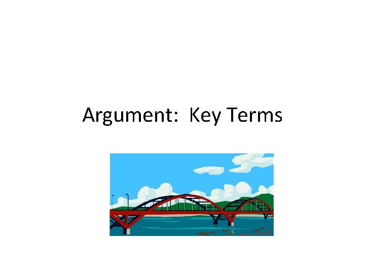 Argument: Key Terms 