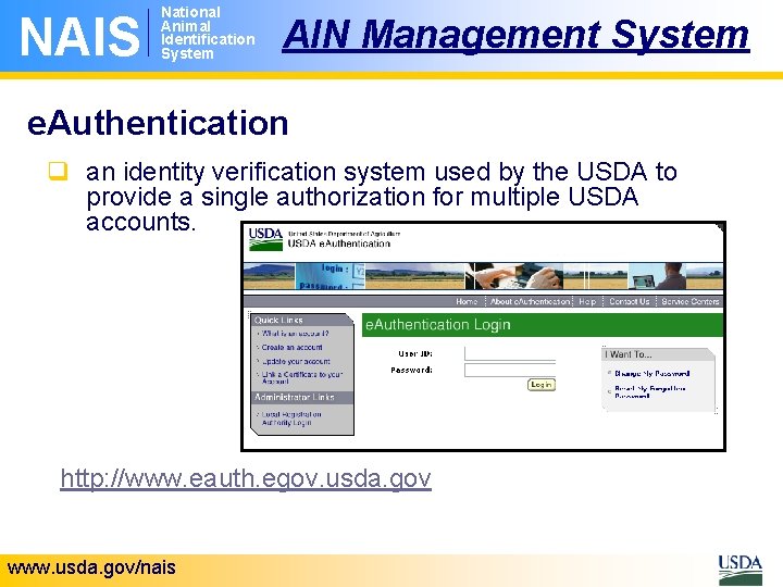 NAIS National Animal Identification System AIN Management System e. Authentication q an identity verification