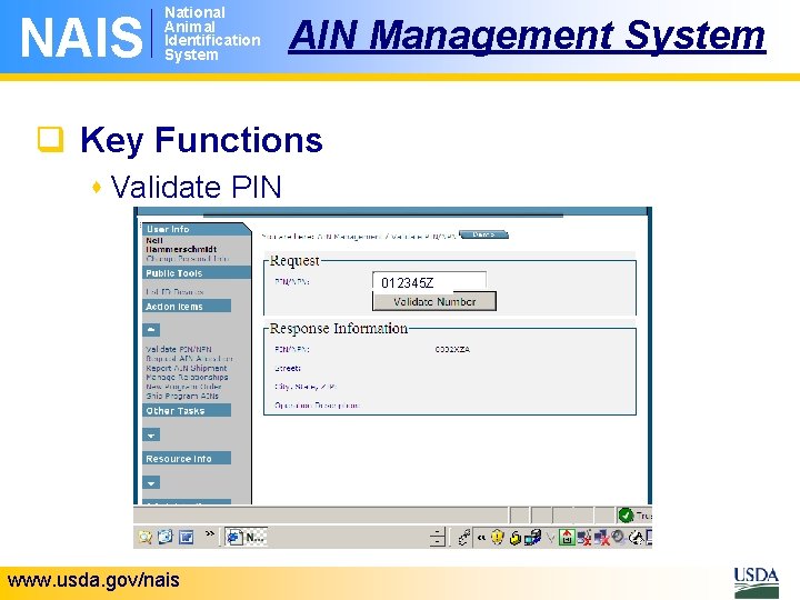 NAIS National Animal Identification System AIN Management System q Key Functions s Validate PIN