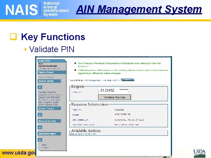 NAIS National Animal Identification System AIN Management System q Key Functions s Validate PIN