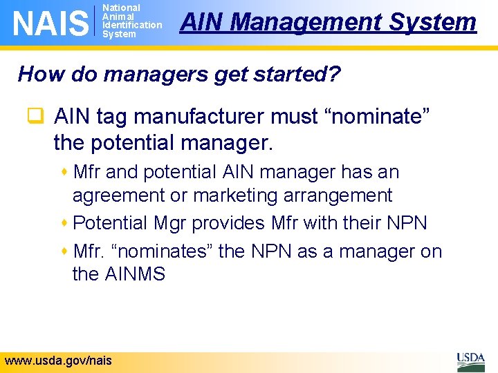 NAIS National Animal Identification System AIN Management System How do managers get started? q