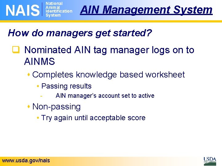National Animal Identification System NAIS AIN Management System How do managers get started? q