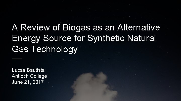 A Review of Biogas as an Alternative Energy Source for Synthetic Natural Gas Technology