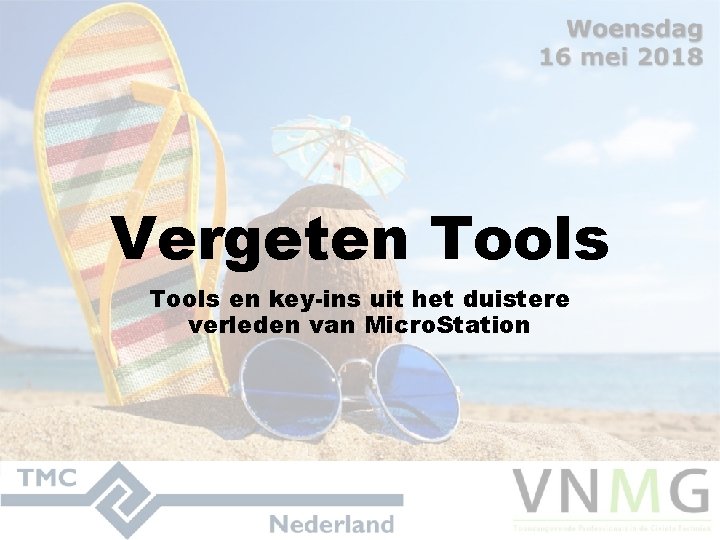 Vergeten Tools en key-ins uit het duistere verleden van Micro. Station 