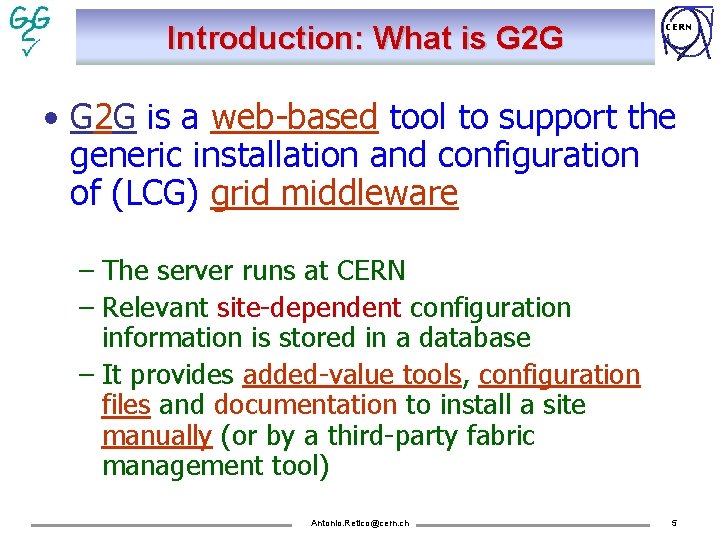 Introduction: What is G 2 G CERN • G 2 G is a web-based