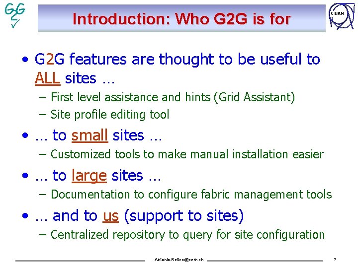 Introduction: Who G 2 G is for CERN • G 2 G features are