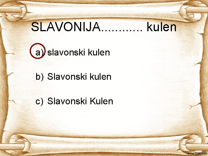 SLAVONIJA. . . kulen a) slavonski kulen b) Slavonski kulen c) Slavonski Kulen 