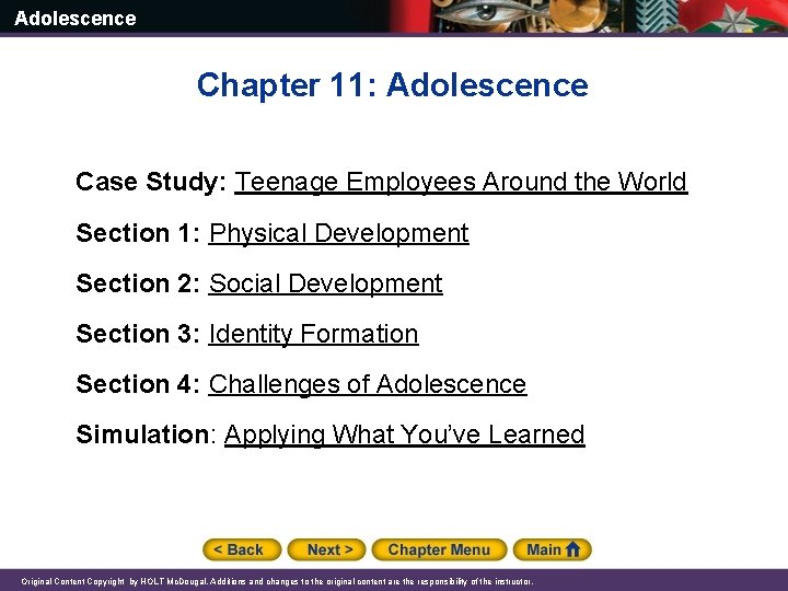 Adolescence Chapter 11: Adolescence Case Study: Teenage Employees Around the World Section 1: Physical