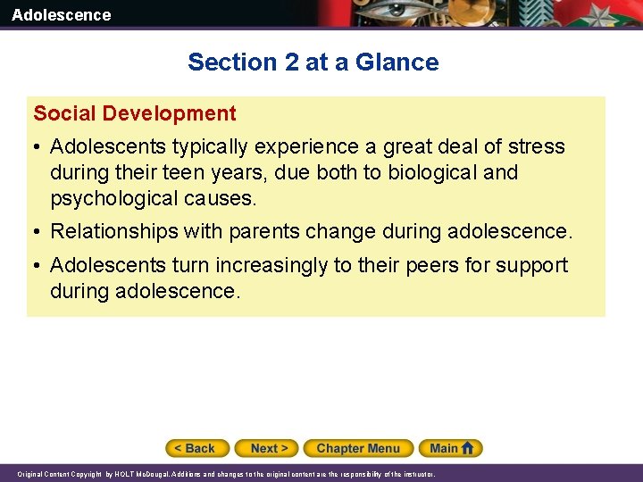 Adolescence Section 2 at a Glance Social Development • Adolescents typically experience a great