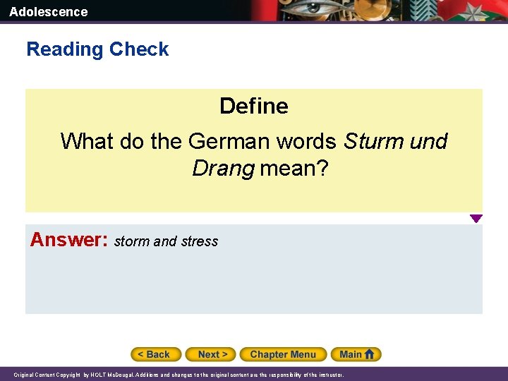 Adolescence Reading Check Define What do the German words Sturm und Drang mean? Answer: