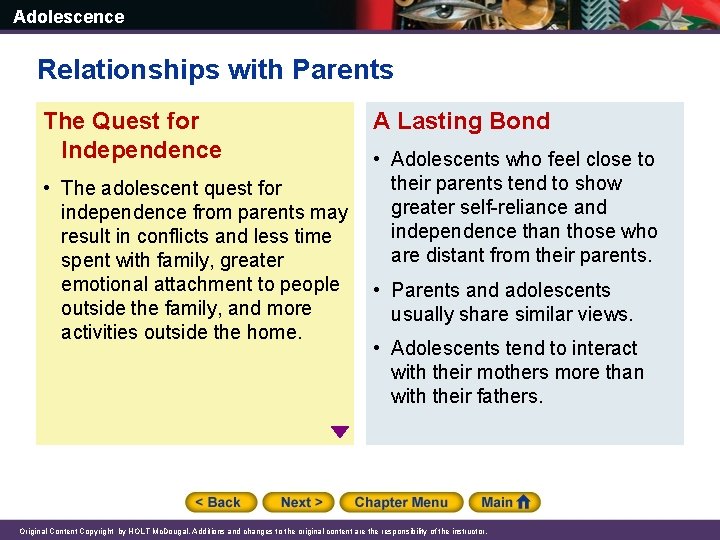 Adolescence Relationships with Parents The Quest for Independence • The adolescent quest for independence