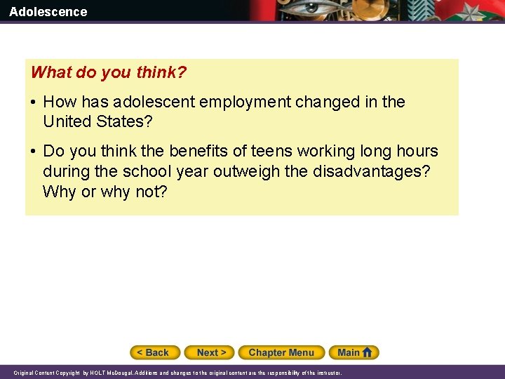 Adolescence What do you think? • How has adolescent employment changed in the United