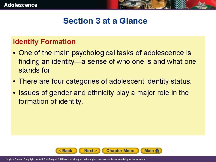 Adolescence Section 3 at a Glance Identity Formation • One of the main psychological