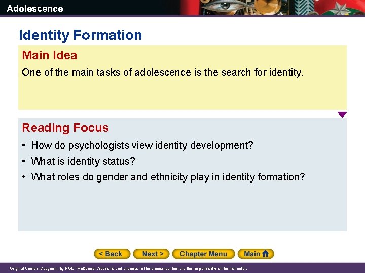 Adolescence Identity Formation Main Idea One of the main tasks of adolescence is the